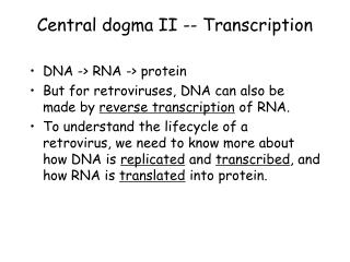 Central dogma II -- Transcription