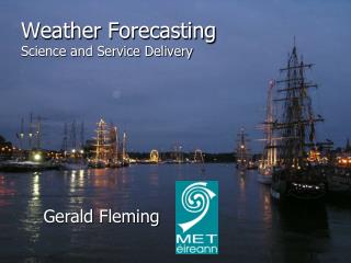 Weather Forecasting Science and Service Delivery