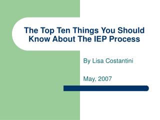 The Top Ten Things You Should Know About The IEP Process