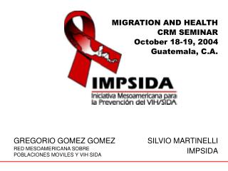 GREGORIO GOMEZ GOMEZ RED MESOAMERICANA SOBRE POBLACIONES MOVILES Y VIH SIDA