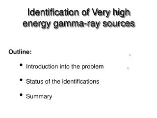 Identification of Very high energy gamma-ray sources