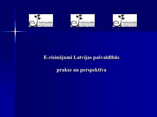 E-risinājumi Latvijas pašvaldībās prakse un perspektīva