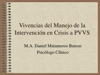 Vivencias del Manejo de la Intervención en Crisis a PVVS