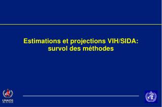 Estimations et projections VIH/SIDA: survol des méthodes