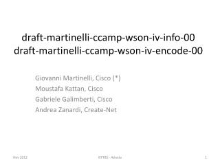 draft-martinelli-ccamp-wson-iv-info-00 draft-martinelli-ccamp-wson-iv- encode-00