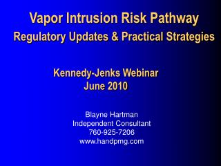 Vapor Intrusion Risk Pathway Regulatory Updates &amp; Practical Strategies