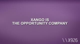 XANGO IS THE OPPORTUNITY COMPANY