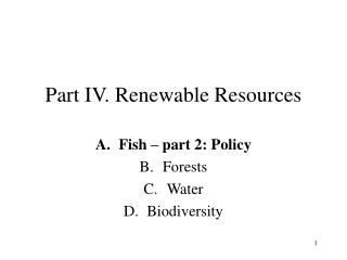 Part IV. Renewable Resources
