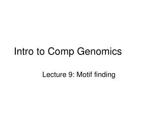 Intro to Comp Genomics