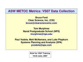 ASW METOC Metrics: VS07 Data Collection