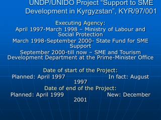 UNDP/UNIDO Project “Support to SME Development in Kyrgyzstan”, KYR/97/001