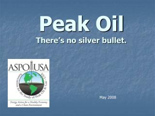 Peak Oil There’s no silver bullet.