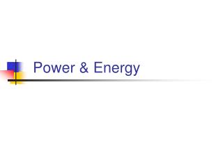 Power &amp; Energy
