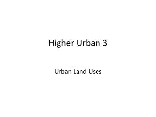 Higher Urban 3