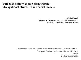 European society as seen from within: Occupational structures and social models Colin Crouch