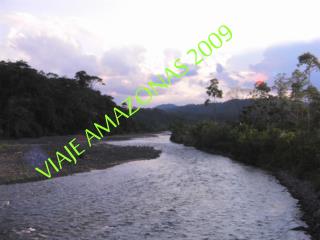 VIAJE AMAZONAS 2009