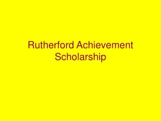 Rutherford Achievement Scholarship