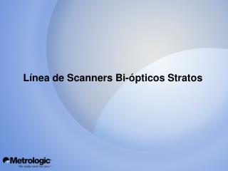 Línea de Scanners Bi-ópticos Stratos