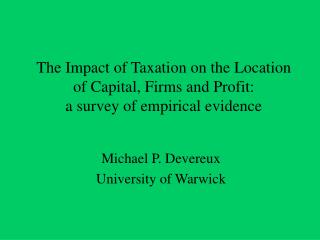 Michael P. Devereux University of Warwick