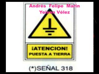 Andrés Felipe Marin Yeison Vélez