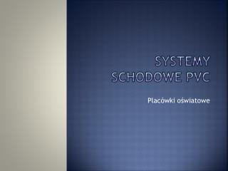 Systemy schodowe pvc