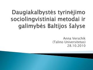 Daugiakalbystės tyrinėjimo sociolingvistiniai metodai ir galimybės Baltijos šalyse