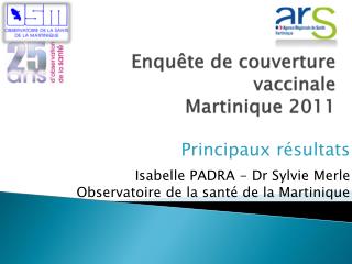 Enquête de couverture vaccinale Martinique 2011