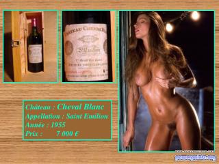 Château : Cheval Blanc Appellation : Saint Emilion Année : 1955 Prix :	 7 000 €