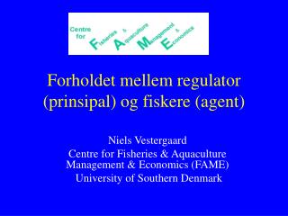 Forholdet mellem regulator (prinsipal) og fiskere (agent)