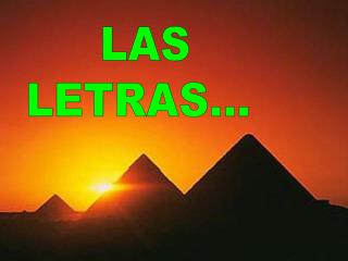 LAS LETRAS...