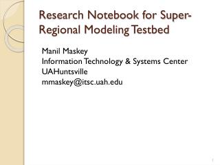 Research Notebook for Super-Regional Modeling Testbed