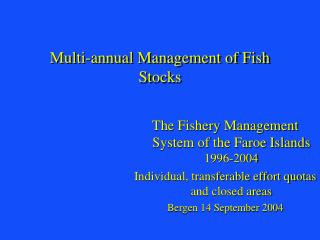 Multi-annual Management of Fish Stocks