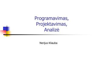 Programavimas, Projektavimas, Analizė