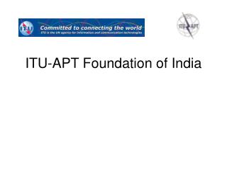 ITU-APT Foundation of India