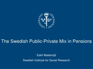 The Swedish Public-Private Mix in Pensions