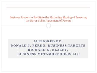 Authored by: Donald J. Perko, Business Targets Richard N. Blazey, Business Metamorphosis LLC