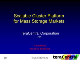 Scalable Cluster Platform for Mass Storage Markets