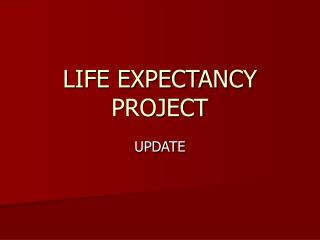 LIFE EXPECTANCY PROJECT