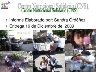 Informe Elaborado por: Sandra Ordóñez Entrega 19 de Diciembre del 2009