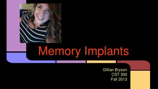 Memory Implants