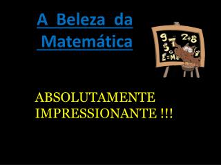 A Beleza da Matemática