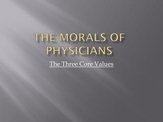 The morals of physicians