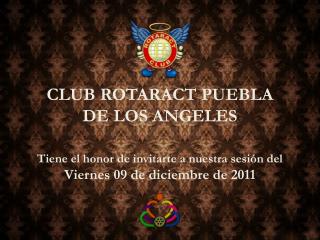 CLUB ROTARACT PUEBLA DE LOS ANGELES