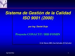 Sistema de Gestión de la Calidad ISO 9001 (2000) por Ing. Daniel Duje
