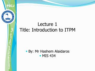 Lecture 1 Title: Introduction to ITPM