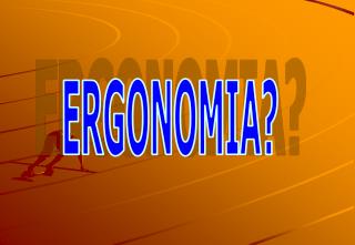 ERGONOMIA?