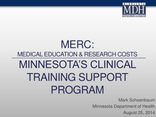 MERC: medical education & research costs Minnesota’s Clinical training support Program