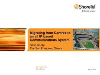 Migrating from Centrex to an all IP based Communications System
