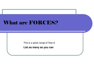 What are FORCES?