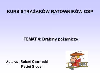 TEMAT 4: Drabiny pożarnicze